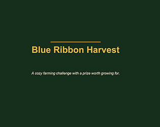 Blue Ribbon Harvest [Free] [Simulation] [Windows]