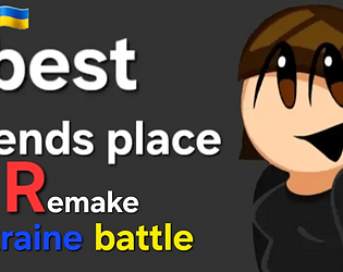 Best friends place ukraine battle [Free] [Survival] [Windows] [macOS] [Android]