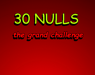 30 NULLS: The Grand Challenge [Free] [Windows]