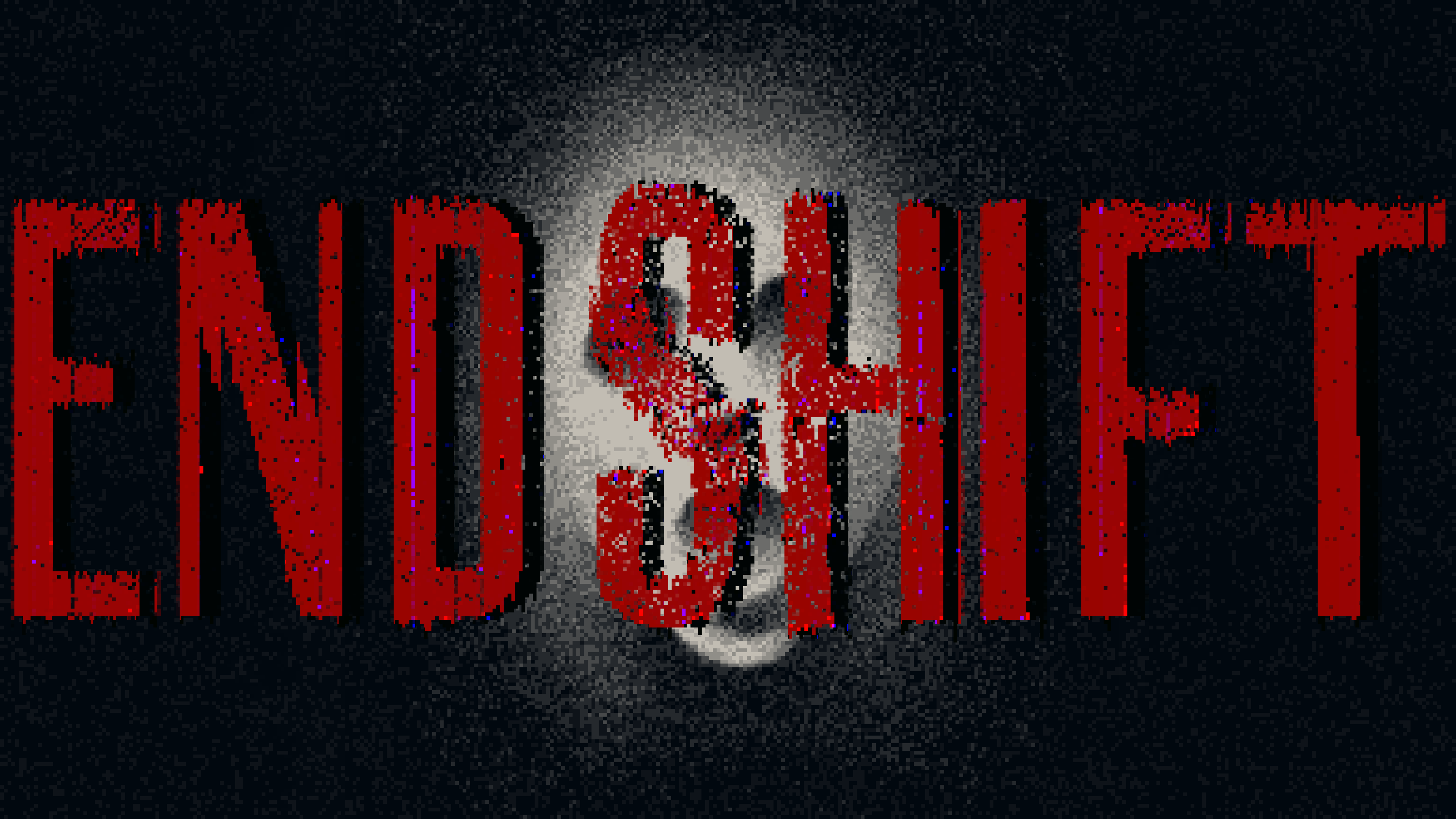 END SHIFT