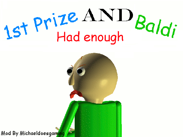 Cover image for 1st Prize and Baldi had enough Android clean