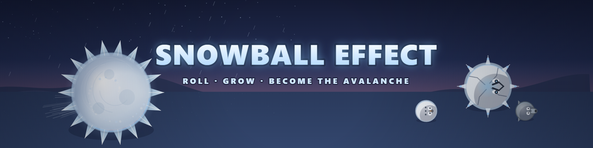 SNOWBALL EFFECT