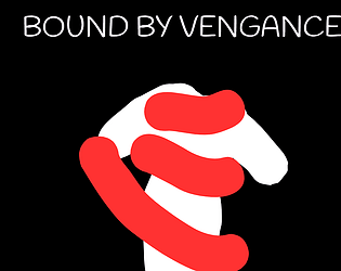 Bound by vengeance [Free] [Adventure]