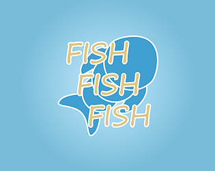 Fish Fish Fish [Free] [Other]
