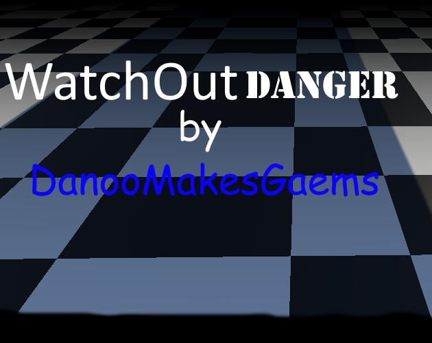 WatchOutDanger
