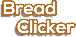 Bread Clicker