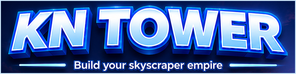🏢 KN Tower - Build your skyscraper empire