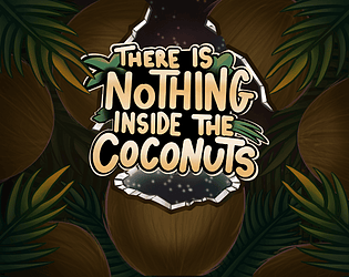 There Is Nothing Inside The Coconuts