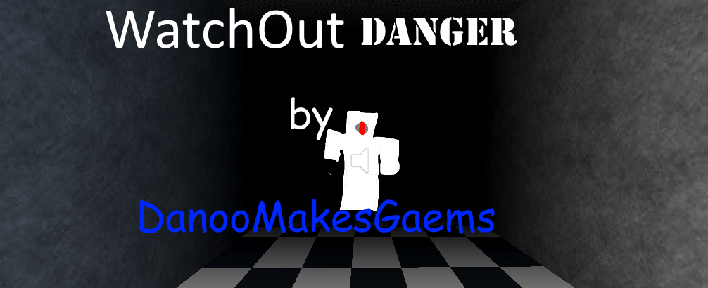 WatchOutDanger