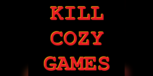 Cover image for KILL COZY GAMES