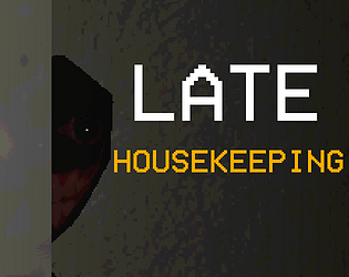Late Housekeeping [100% Off] [$0.00] [Adventure] [Windows]