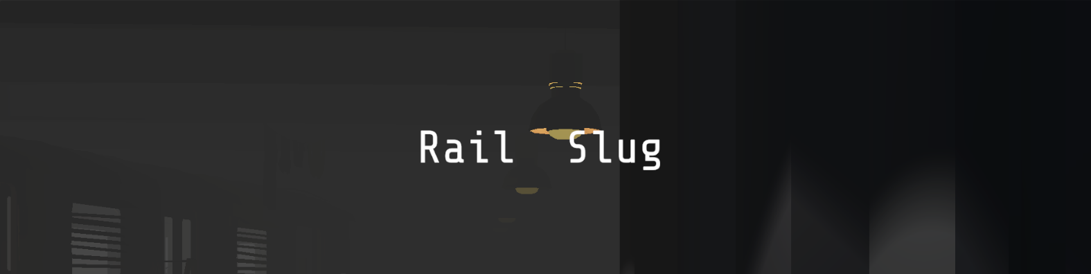 Rail Slug