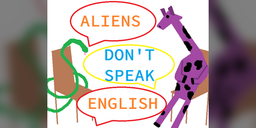 Cover image for ALIENS DON'T SPEAK ENGLISH