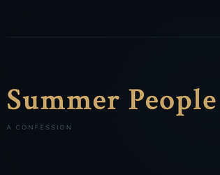 Summer People [Free] [Interactive Fiction]