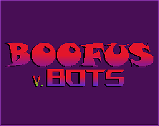 Boofus V. Bots [Free] [Platformer]