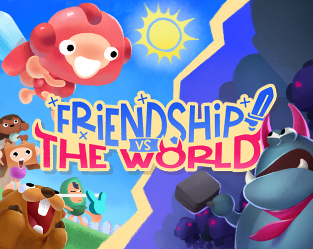 Cover image for Friendship vs The World!