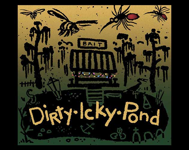 Dirty Icky Pond