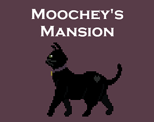 Moochey's Mansion [Free] [Platformer]