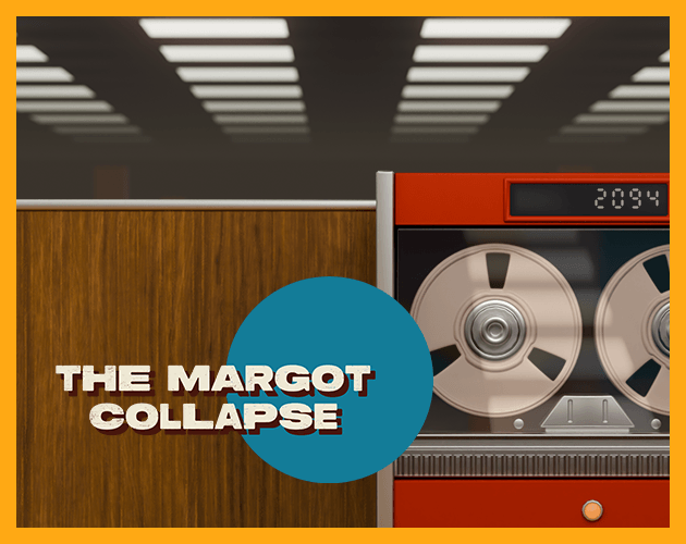 The Margot Collapse