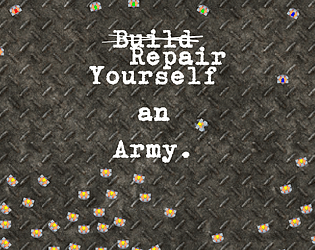 Repair Yourself an Army [Free] [Survival]
