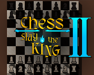 Chess II: Slay The King [Free] [Strategy]