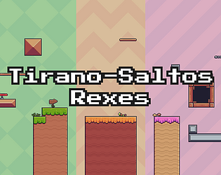 Tirano-Salto Rexes [Free] [Platformer]