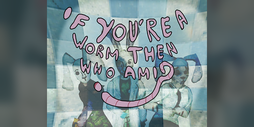 Cover image for If you're a worm, then who am I?