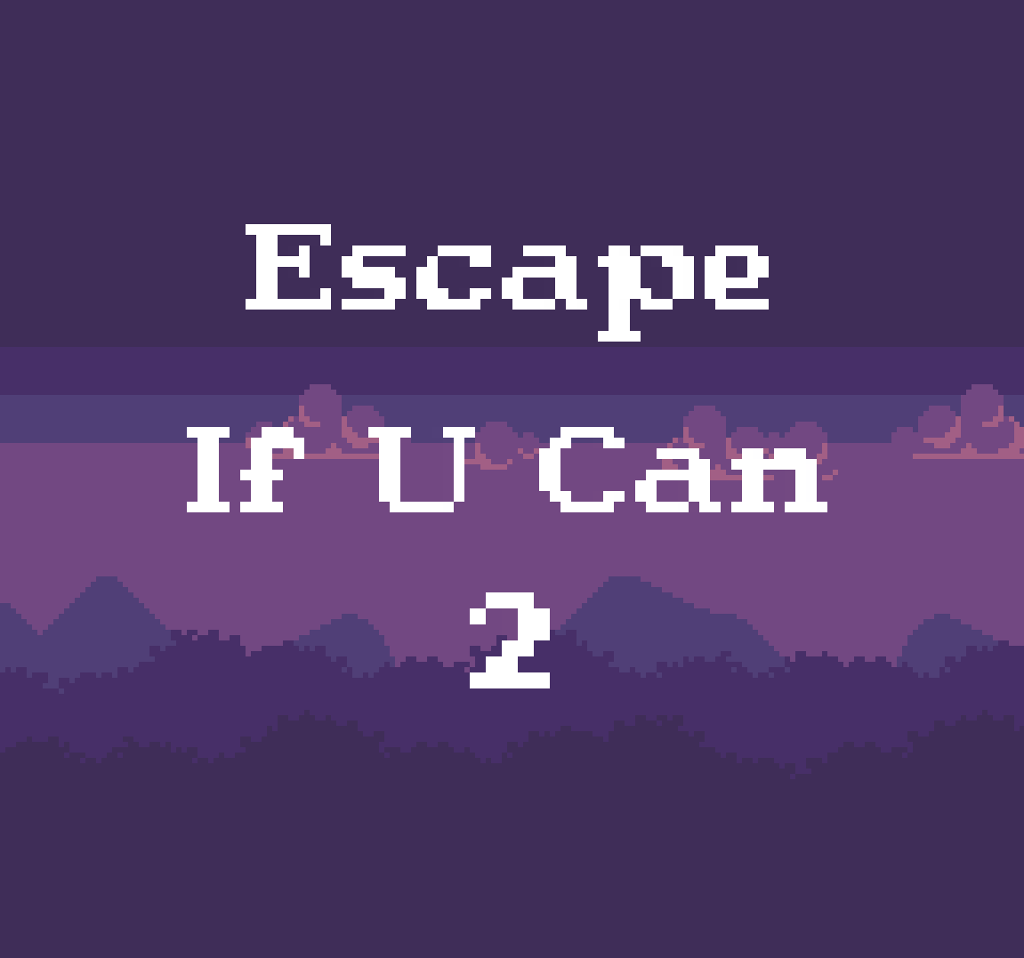 Escape If U Can 2