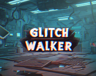 Glitchwalker [Free] [Platformer] [Windows]