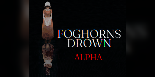 Cover image for Foghorns Drown (Alpha)