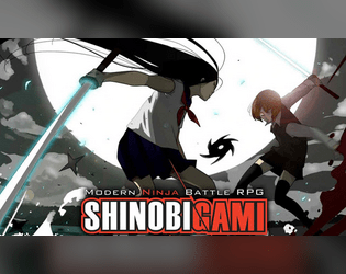 Shinobigami - Modern Ninja Battle RPG   - A game of drama, secrets, and betrayal in the shadows of a modern ninja war 