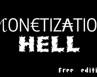 Monetization Hell