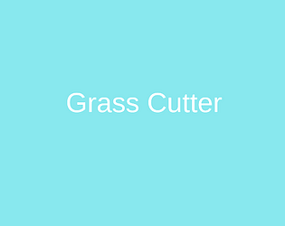 Grass Cutter