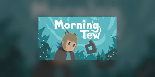 Cover image for Morning Tew - Prototype