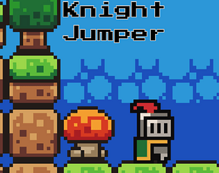 Knight Jumper! (First Game) [Free] [Adventure] [Windows]