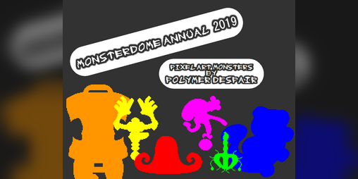 Cover image for 🦑 MONSTERDOME ANNUAL 2019 🌙