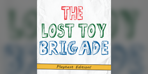 Cover image for The Lost Toy Brigade: Playtest Edition