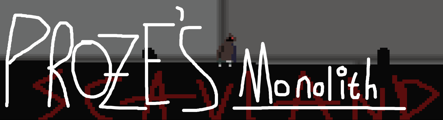 Proze's Monolith