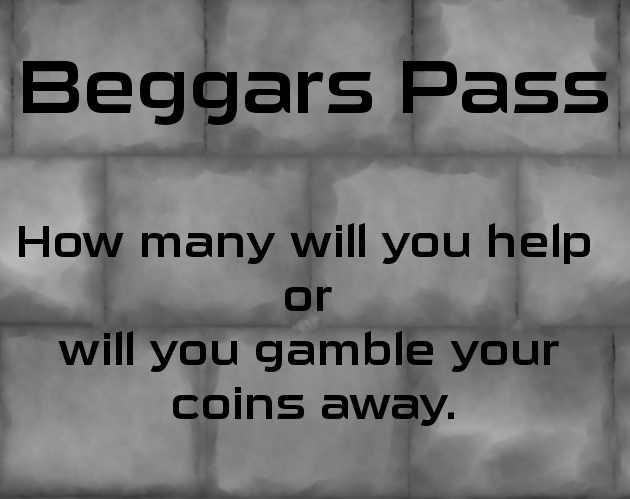 Beggars Pass (Game Jam)