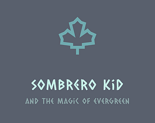 Sombrero Kid and the Magic of Evergreen