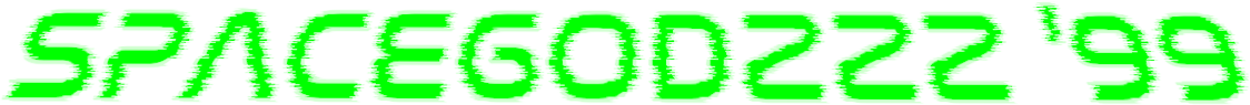 SPACEGODZZZ '99 - Final Cancellation Update