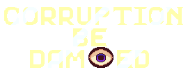 Corruption Be Damed!