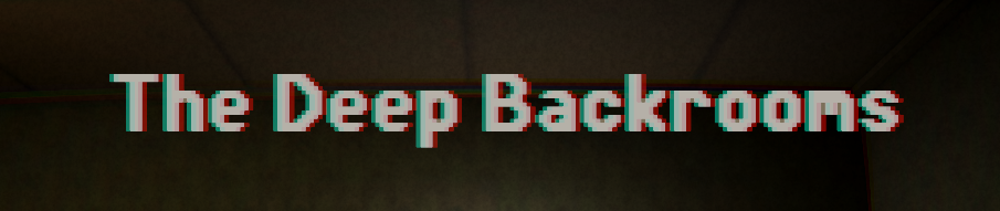 The Deep Backrooms