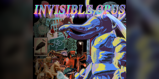 Cover image for INVISIBLE OPUS