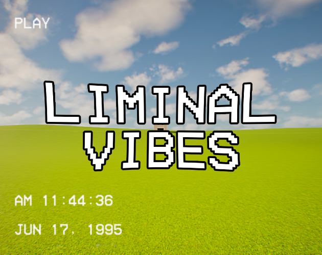 L I M I N A L   V I B E S