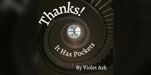 Cover image for Thanks! It Has Pockets