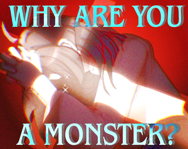 Cover image for WHY ARE YOU A MONSTER?