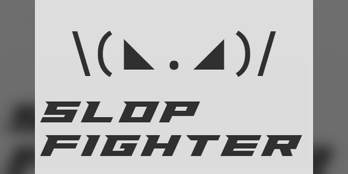 Cover image for SLOP FIGHTER