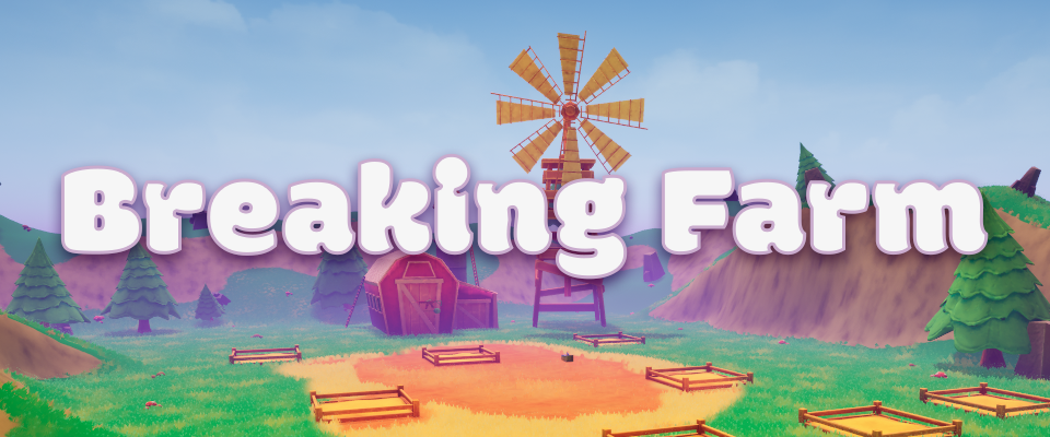Breaking Farm