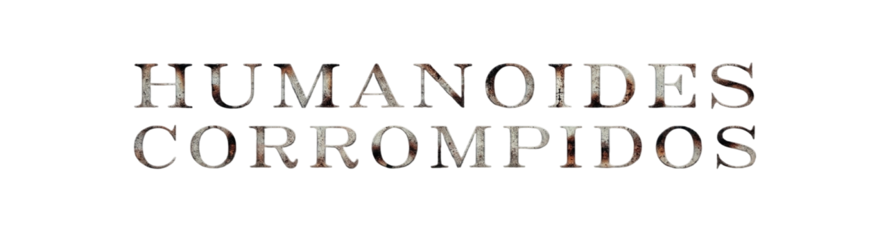 Humanoides Corrompidos (2026)